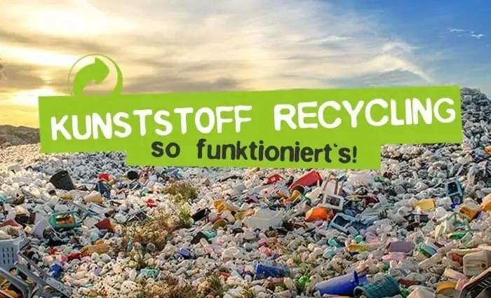 Kunststoffrecycling - Plastik Recycling in Deutschland