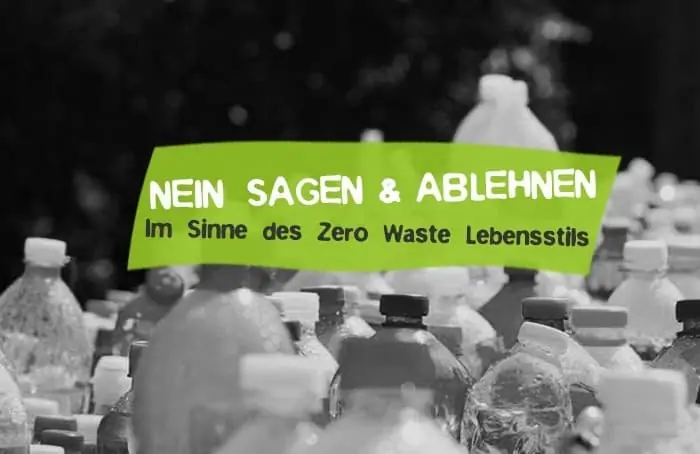 Nein sagen ablehnen - Zero Waste Plastikmüll