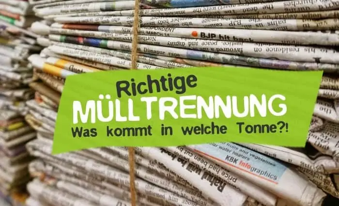 Mülltrennung Müll richtig trennen so geht's