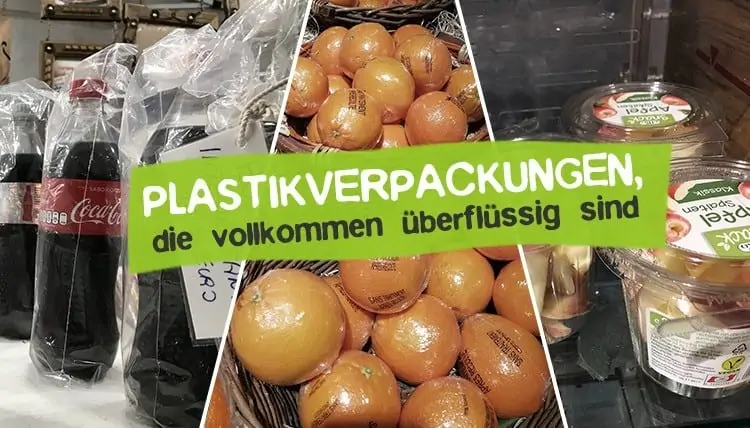 Unnötige Plastikverpackungen für Lebensmittel