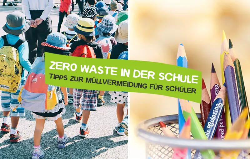 Zero Waste, Plastikfrei und Müllvermeidung in der Schule