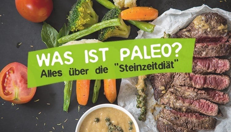 Was ist Paleo Ernährung und Diät?