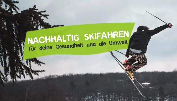 Nachhaltig Skifahren - Gymnastik und Umwelt