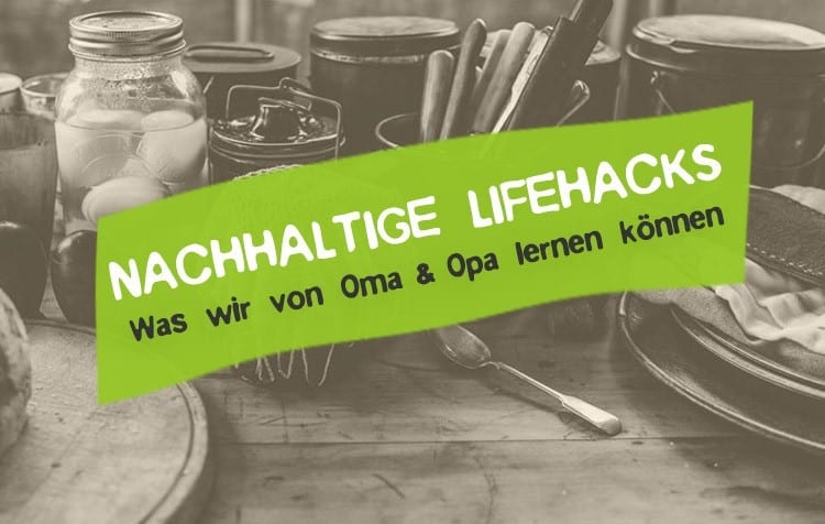 Nachhaltige Lifehacks Nachhaltigkeit Tipps im Alltag Telefon