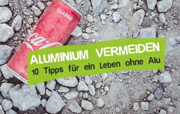 Avoid aluminum in everyday life