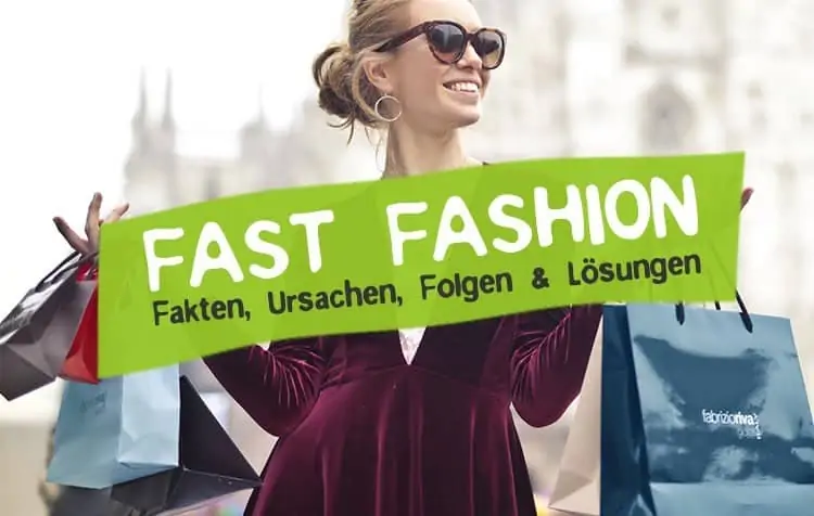 Fast fashion what is it? Causes, consequences, solutions