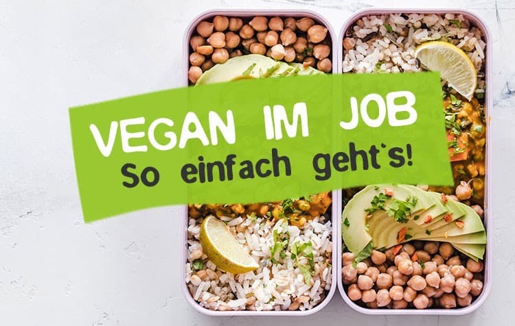 Vegan auf der Arbeit und im Job