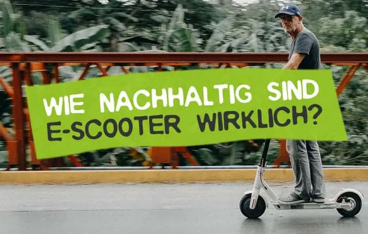 E-Scooter und Nachhaltigkeit - Wie umweltfreundlich sind sie?