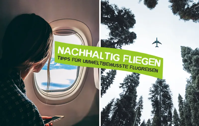 Nachhaltig fliegen – Die besten Tipps für umweltfreundlichere Flugreisen