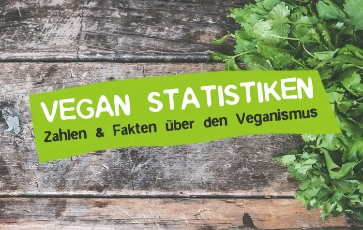 Vegan Zahlen Fakten Statistiken