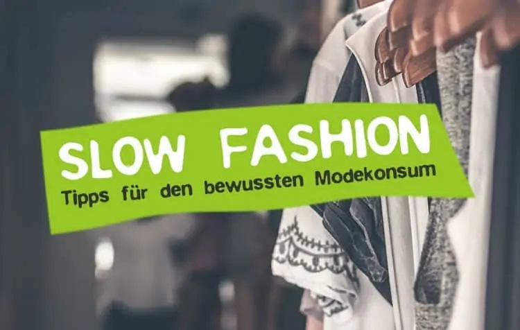Slow Fashion Bewegung Tipps und Definition