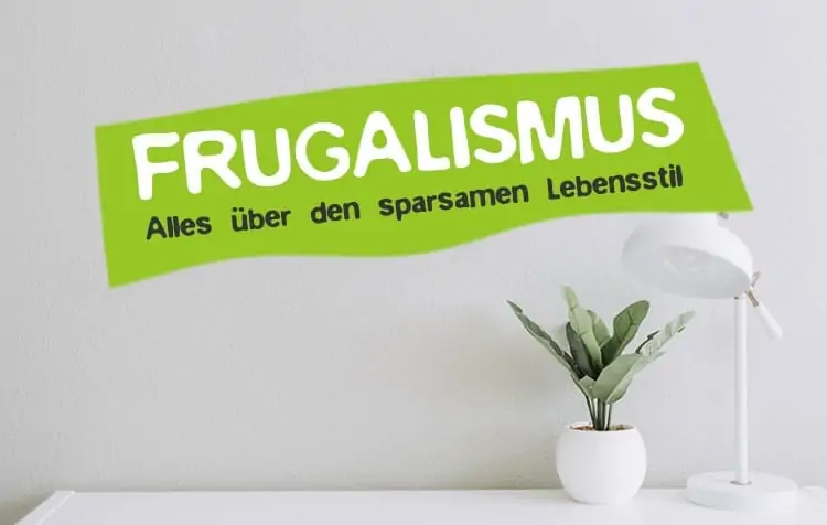 Frugalism as a lifestyle - What is it?