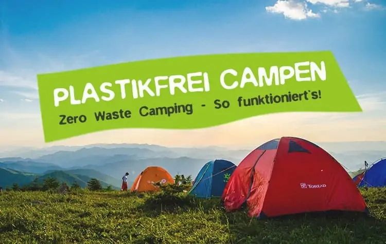 Zero Waste Camping - Plastikfrei campen ist einfach