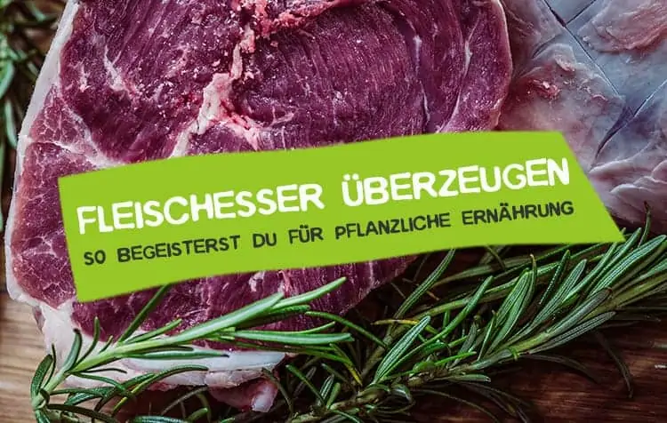 Convince meat eaters from a plant-based diet