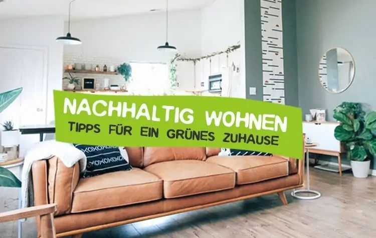 Nachhaltig wohnen Tipps