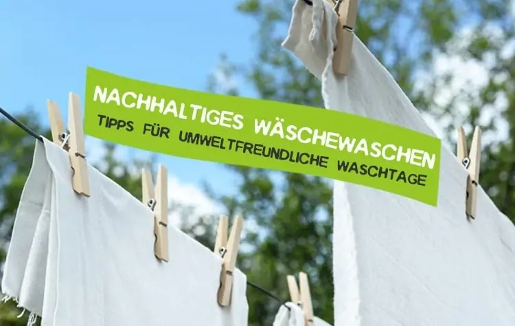 Nachhaltiger Wäsche waschen