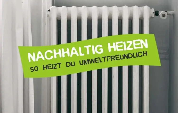 Sustainable heating tips