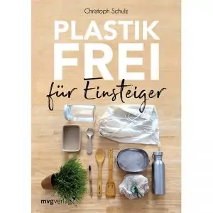 Plastic-free for beginners - book by Christoph Schulz