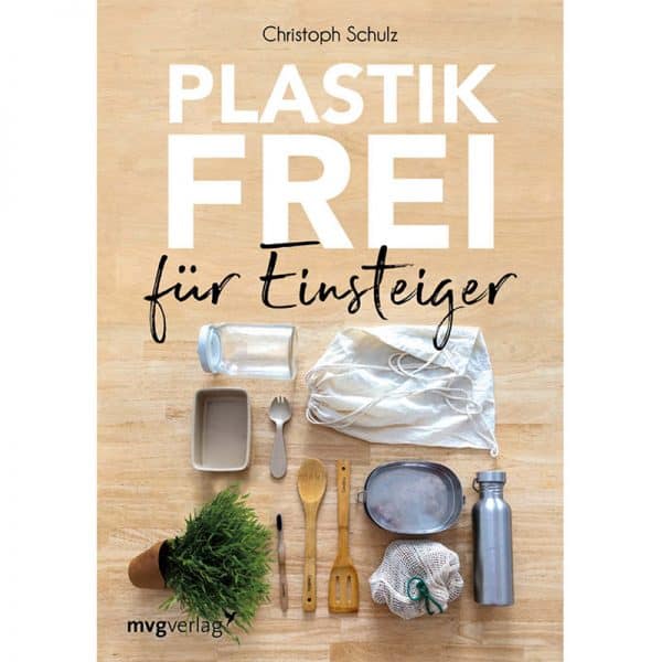 Plastic-free for beginners - book by Christoph Schulz