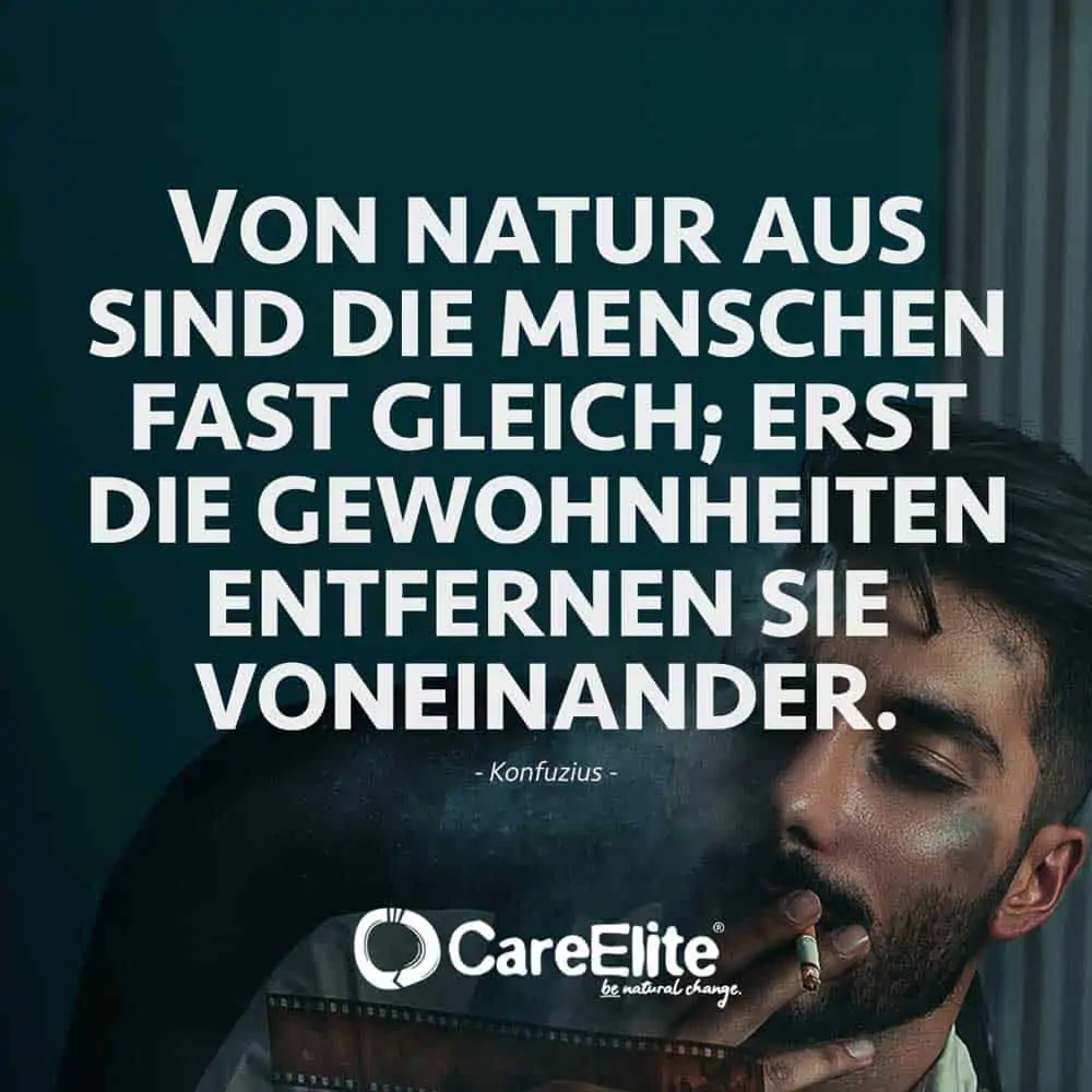 Men's natures are alike, it is their habits that carry them far apart. (Quote from Confucius)