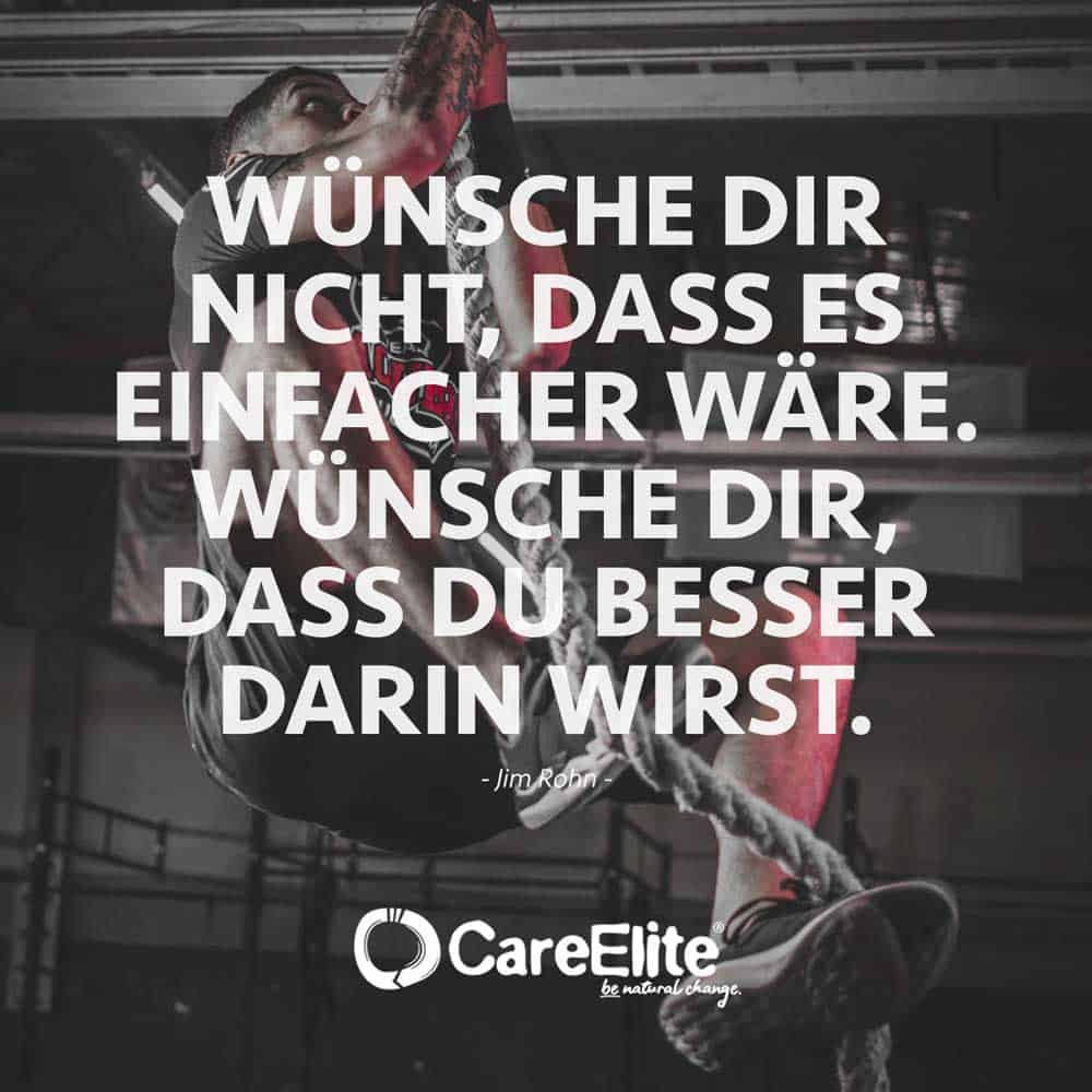 Don't wish it were easier, wish you were better. (Jim Rohn Motivation Quote)