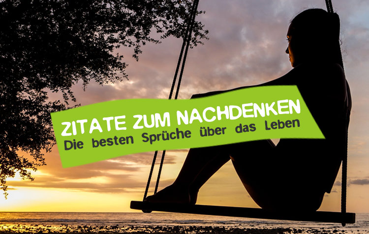 Sprüche und Zitate zum Nachdenken