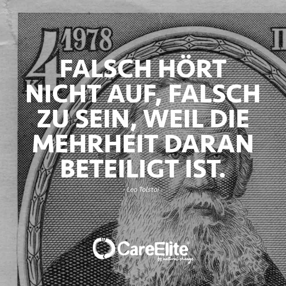 Falsch hört nicht auf falsch zu sein Tolstoi Zitat