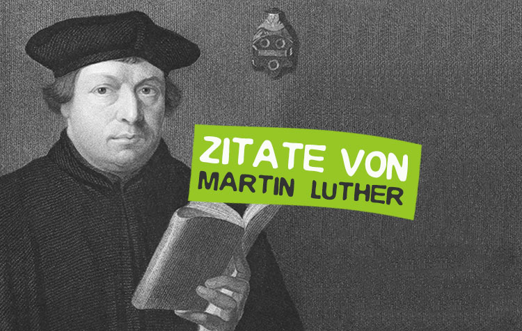 Martin Luther Zitate und Sprüche