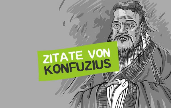 Konfuzius Zitate: 35 Sprüche & Weisheiten • CareElite