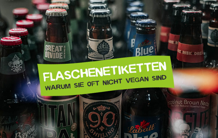 Vegane Etiketten - Warum Etikettenkleber meist nicht vegan ist