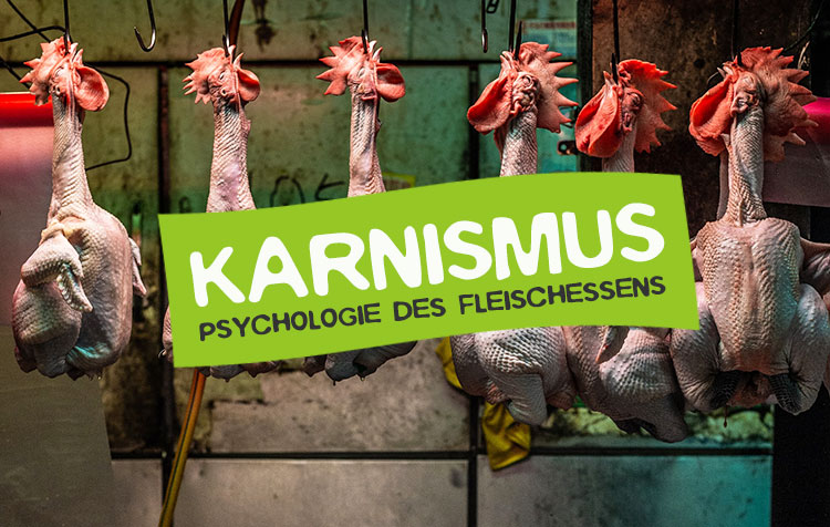 Karnismus - Die Psychologie des Fleischessens