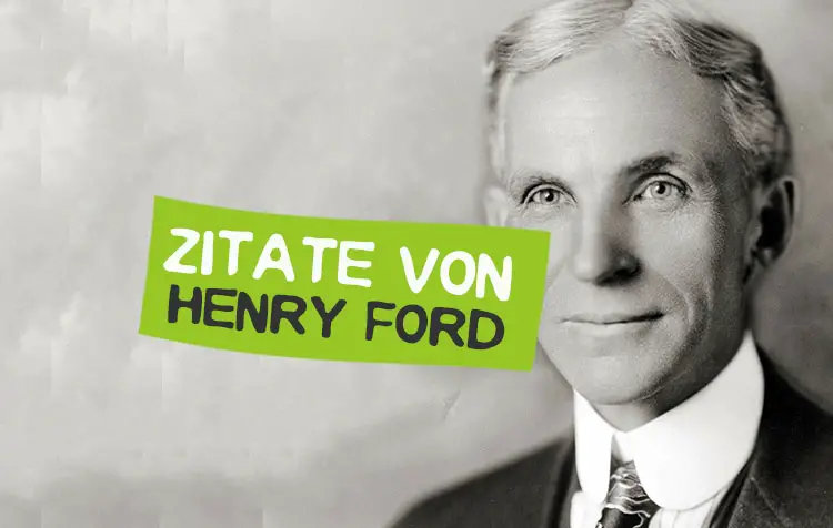 Zitate und Sprüche von Henry Ford