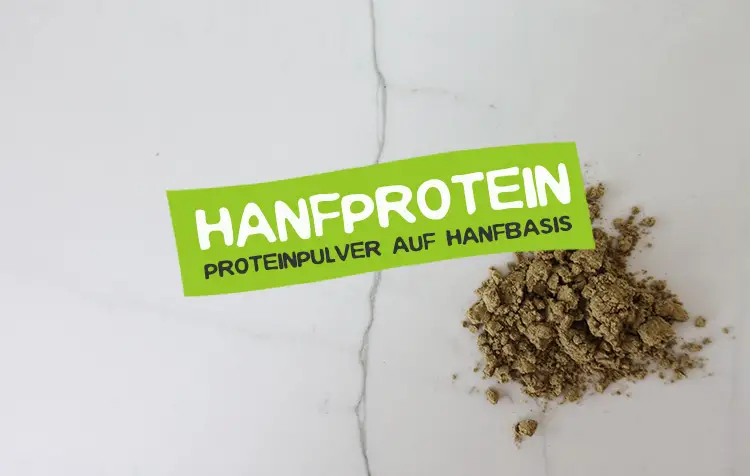 Hanfprotein - Was ist das?