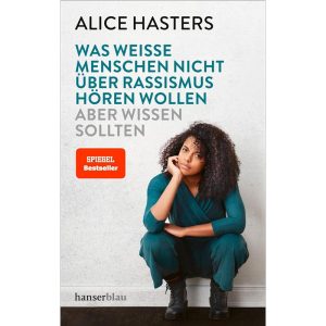 Was weiße Menschen nicht über Rassismus hören wollen Buch