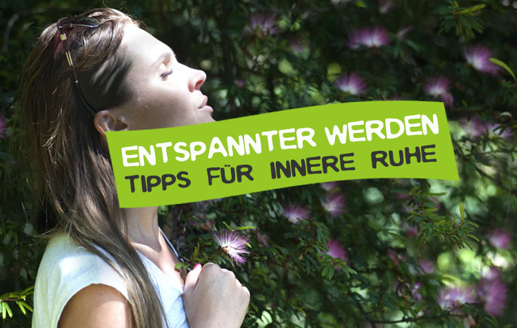 Entspannter werden und innere Ruhe finden