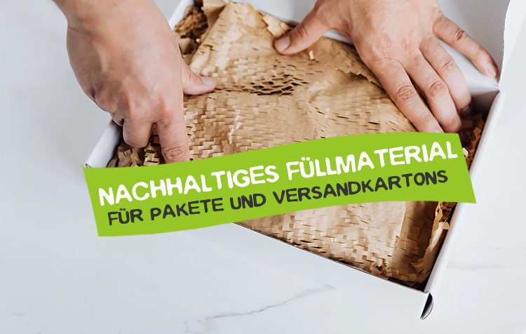 Nachhaltiges Füllmaterial für Pakete und Versandkartons