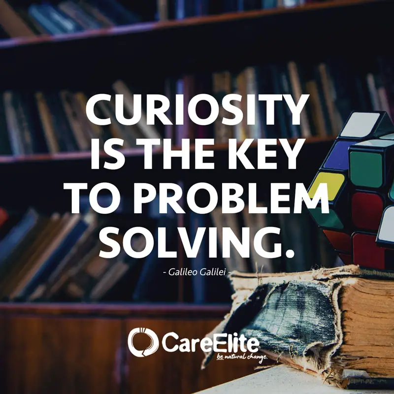 Curiosity is the key to problem solving." (Quote by Galileo Galilei)