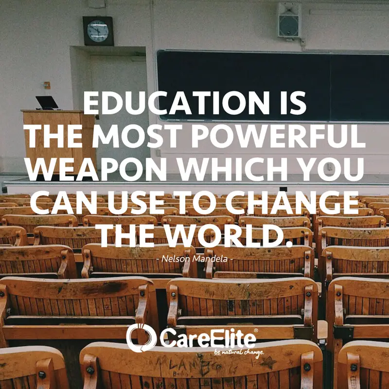 "Education is the most powerful weapon you can use to change the world." (Quote from Nelson Mandel)