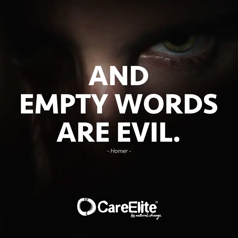 "And empty words are evil." (Quote by Homer)