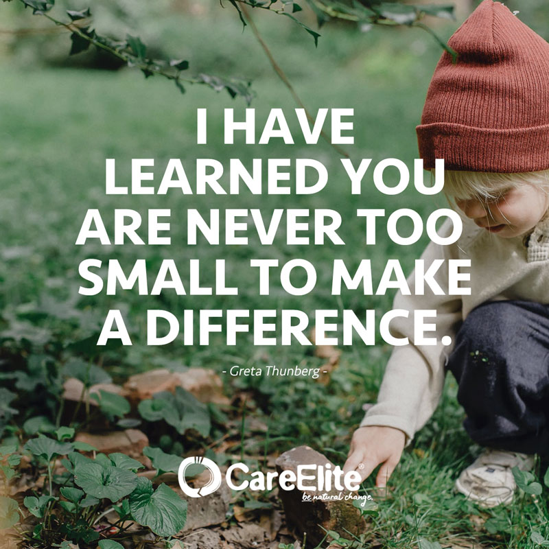 "I have learned you are never too small to make a difference." (Quote from Greta Thunberg)
