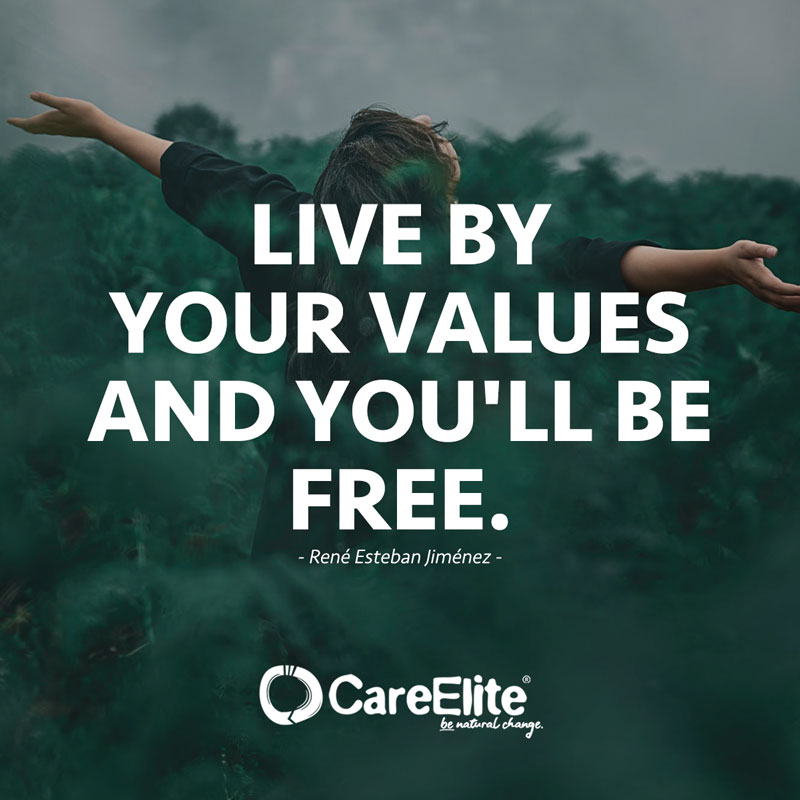 "Live by your values and you'll be free." (Quote by René Esteban Jiménez)