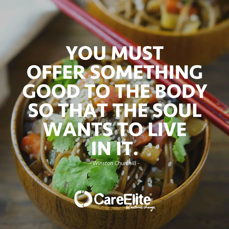 "You must offer something good to the body so that the soul wants to live in it." (Quote from Winston Churchill)