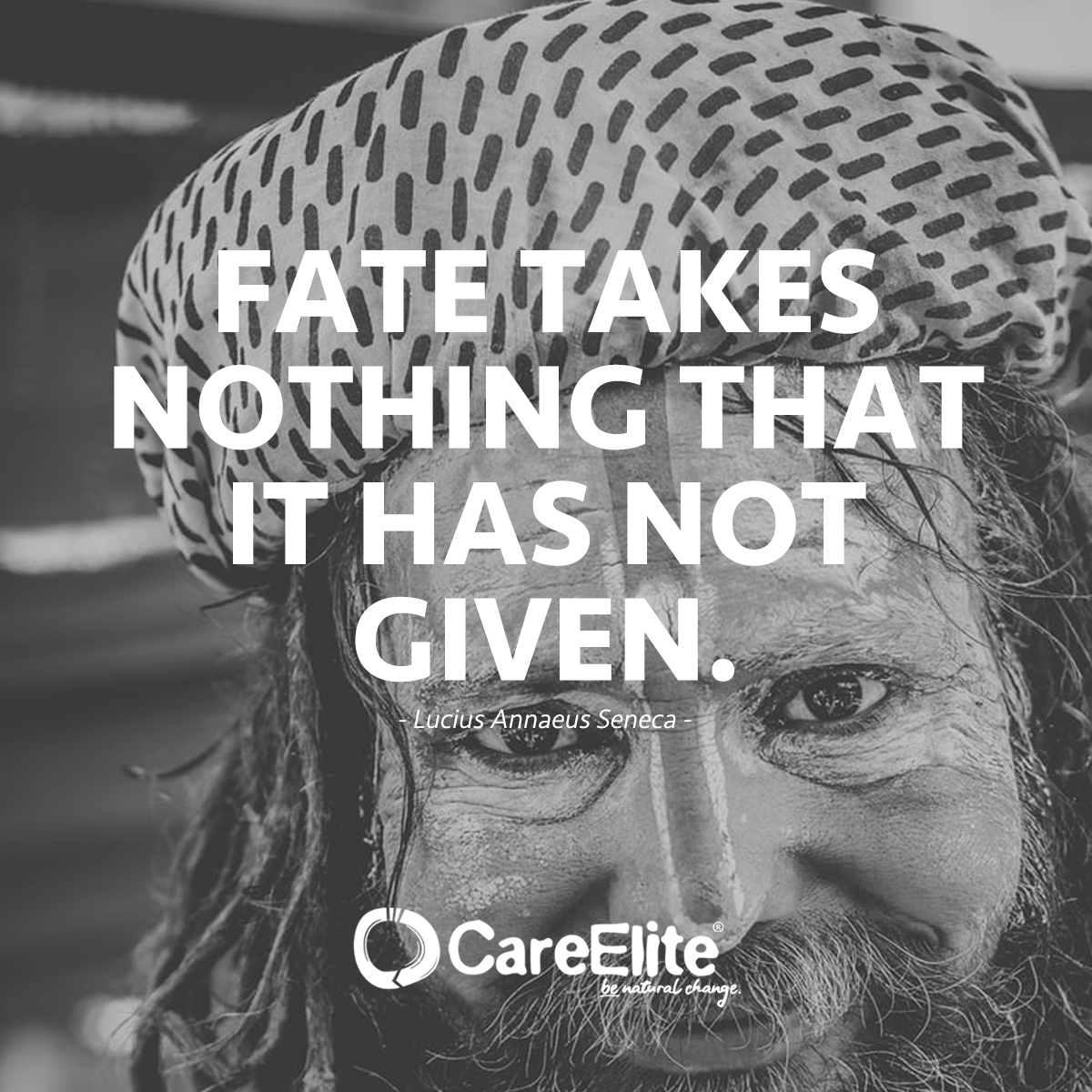 Fate takes nothing that it has not given. (Quote from Lucius Annaeus Seneca)
