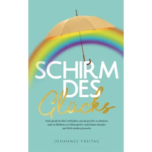 Schirm des Glücks – Buch für positives Denken