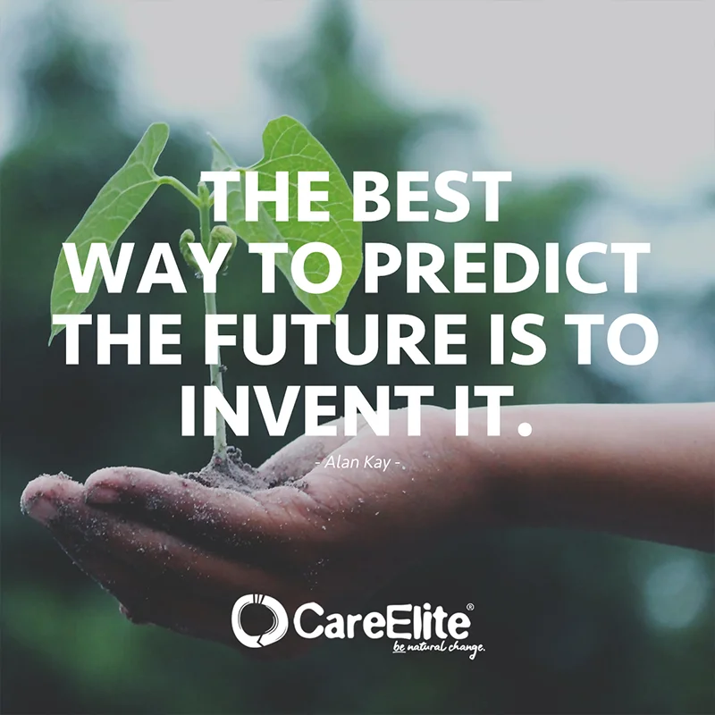 "The best way to predict the future is to invent it." (Quote from Alan Kay)