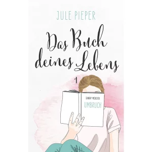 Das Buch deines Lebens von Jule Pieper