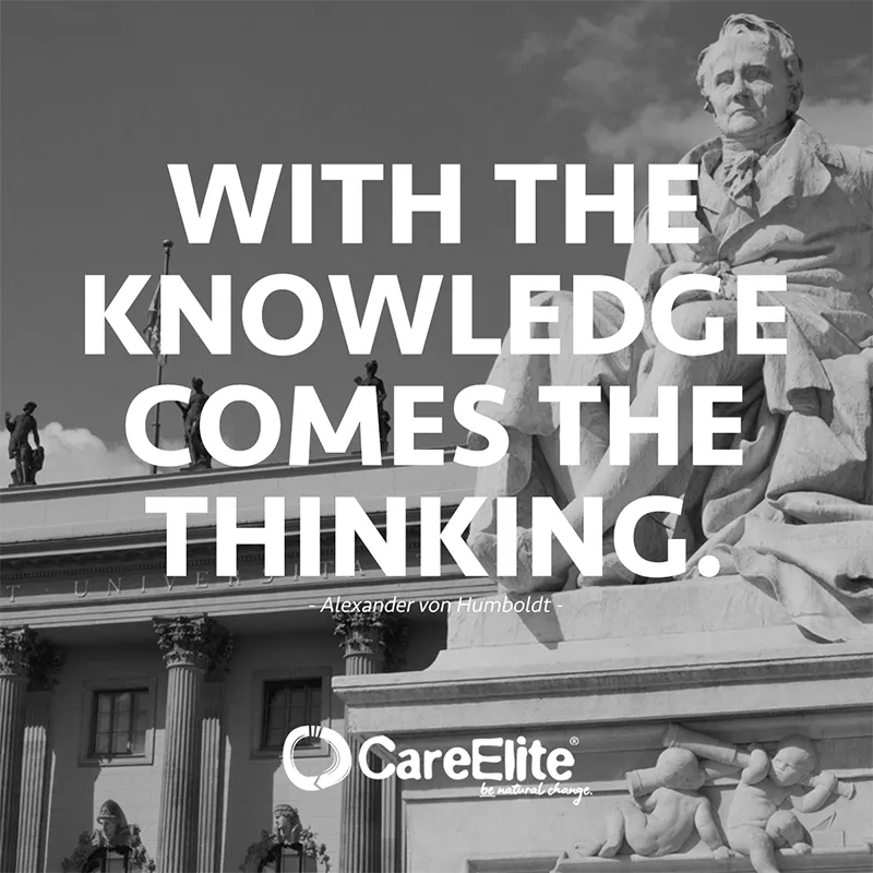 With the knowledge comes the thinking. (Quote from Alexander von Humboldt)