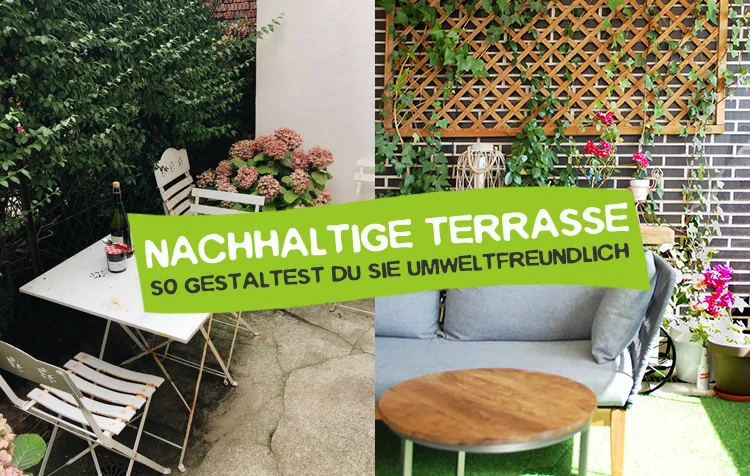 Nachhaltige Terrasse gestalten – So geht's!