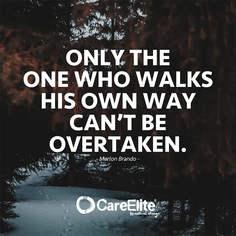 Only the one who walks his own way can’t be overtaken. (Quote from Marlon Brando)