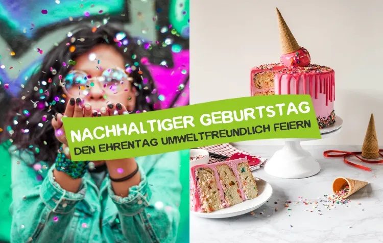 Tipps, um nachhaltig Geburtstag zu feiern